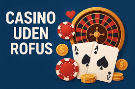 Casino Uden Rofus Spil Sikkert og Anonymt