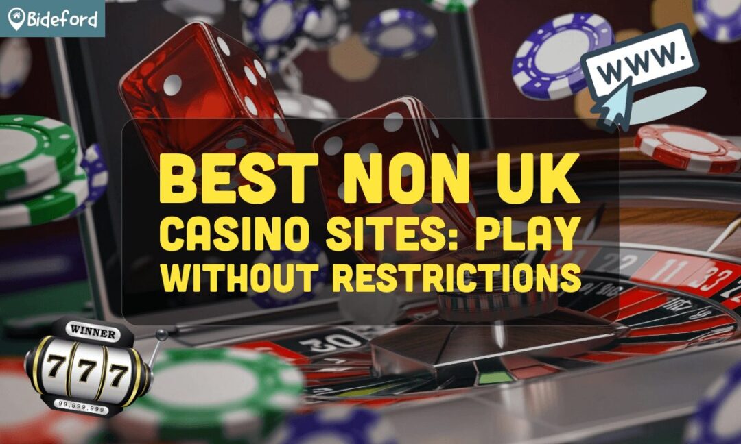 Top Non-UK Casinos An Extensive List for Players